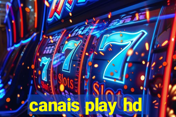 canais play hd